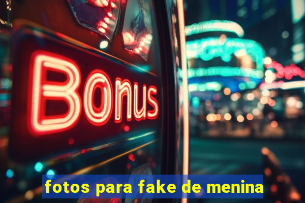 fotos para fake de menina